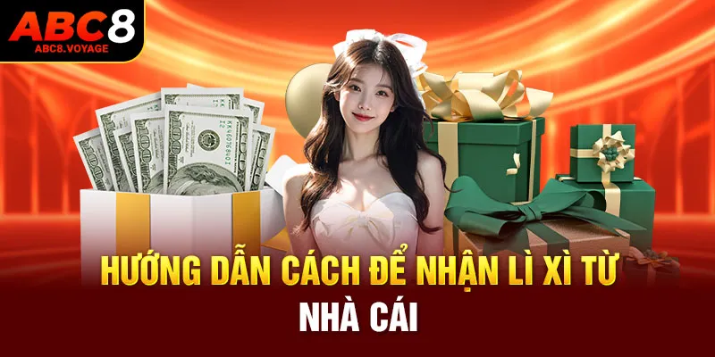 Hướng dẫn cách để nhận lì xì hội viên mới từ nhà cái