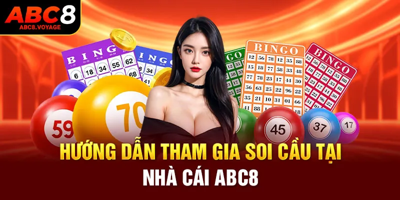 Hướng dẫn tham gia soi cầu tại nhà cái ABC8